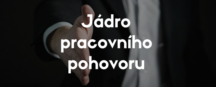 Jádro pracovního pohovoru