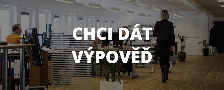 Chci dát výpověď