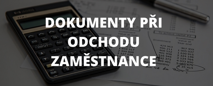 Dokumenty při odchodu zaměstnance